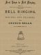 [Gutenberg 53022] • First Steps to Bell Ringing / Being an Introduction to the Healthful and Pleasant Exercise of Bell Ringing in Rounds and Changes upon Church Bells